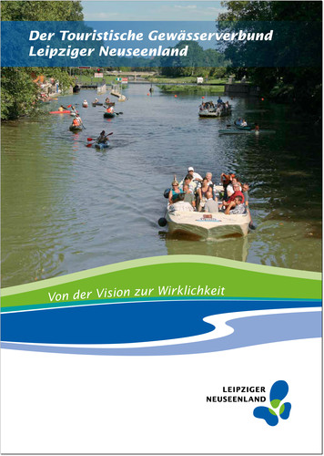 Leipziger Neuseenland - Von der Vision zur Wirklichkeit